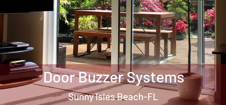 Door Buzzer Systems Sunny Isles Beach-FL