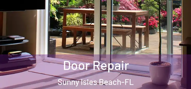 Door Repair Sunny Isles Beach-FL